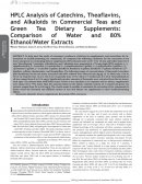 HPLC Analysis of Catechins, Theaflavins, and Alkaloids in Commercial Teas and Green Tea Dietary Supplements: Comparison of Water and 80% Ethanol/Water Extracts