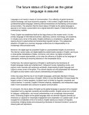 The future status of English as the global language is assured The future status of English as the global language is assured